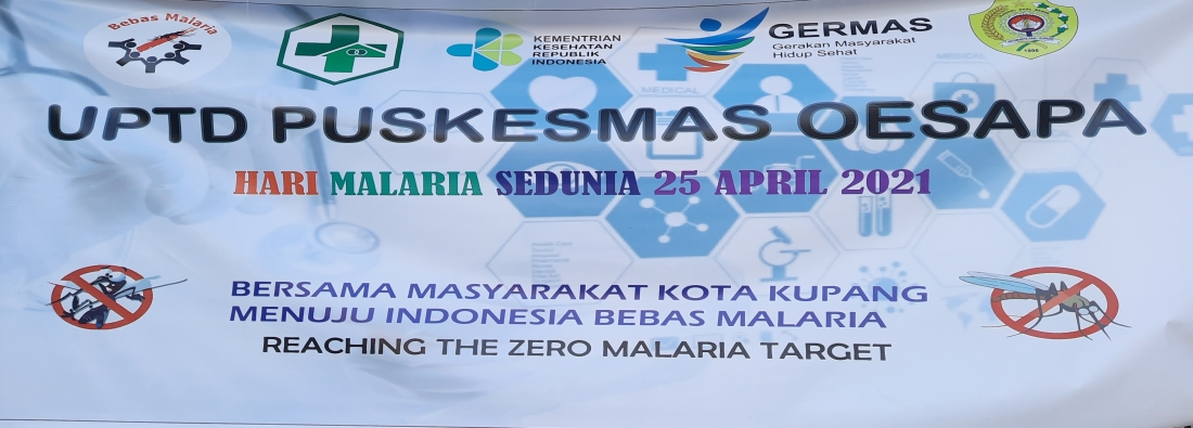UPTD PUSKESMAS OESAPA BERSAMA MASYARAKAT KOTA KUPANG MENUJU INDONESIA BEBAS MALARIA